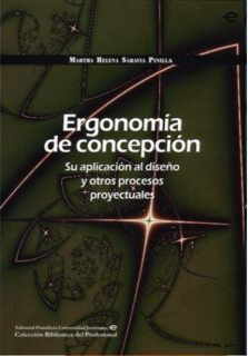 Ergonomía de Concepción. Su aplicación al diseño y otros procesos proyectuales.